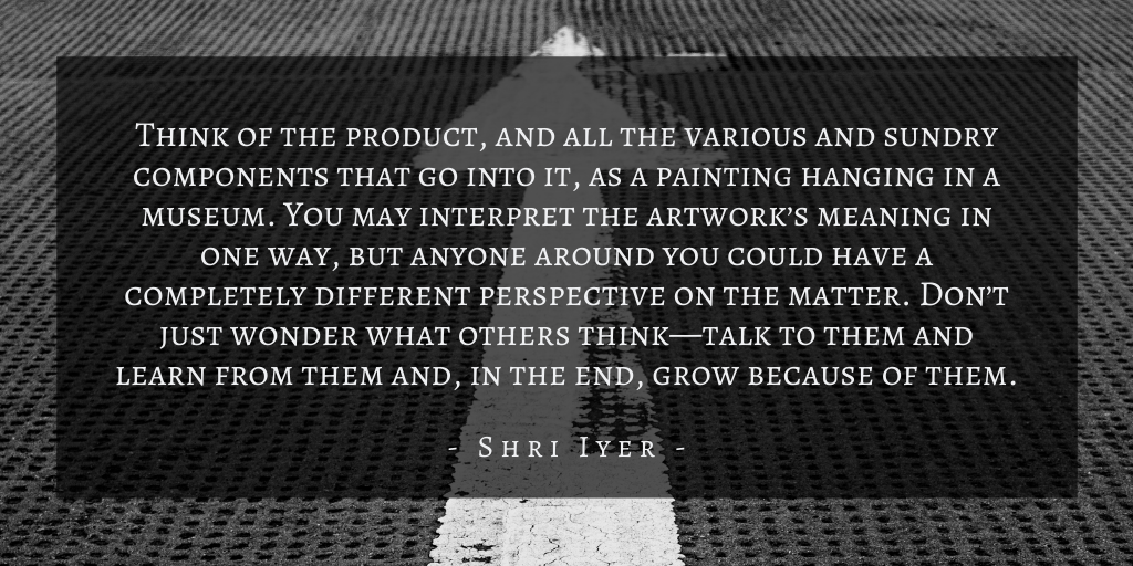Shri Iyer Product Management Growth Quote 3