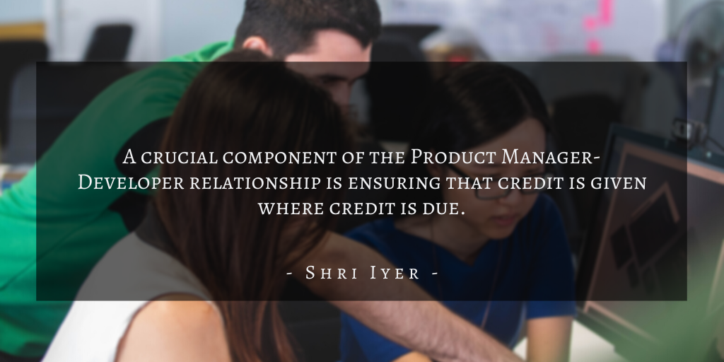 Shri Iyer – San Francisco Bridging The Gap Between Product Managers & Developers Quote 4