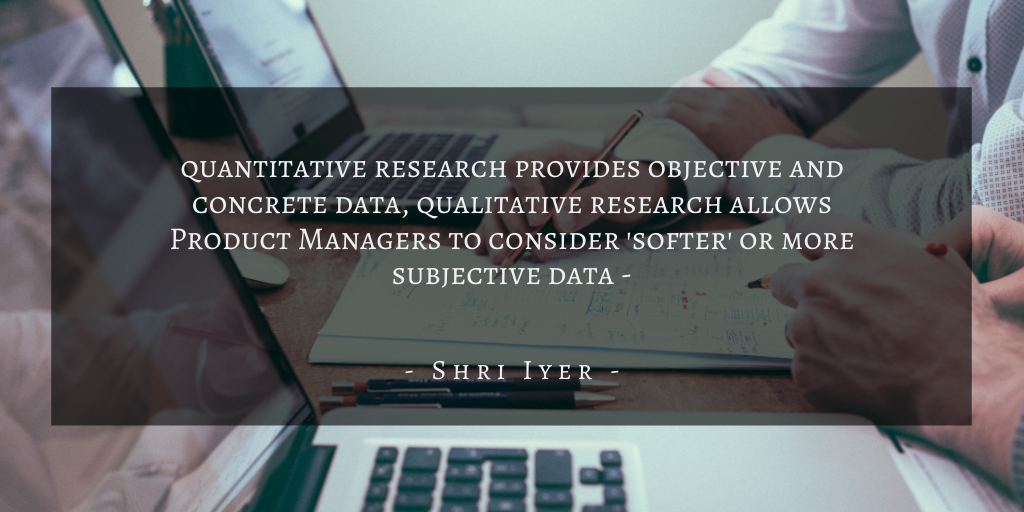 Shri Iyer – San Francisco Considering Qualitative Research Quote 1