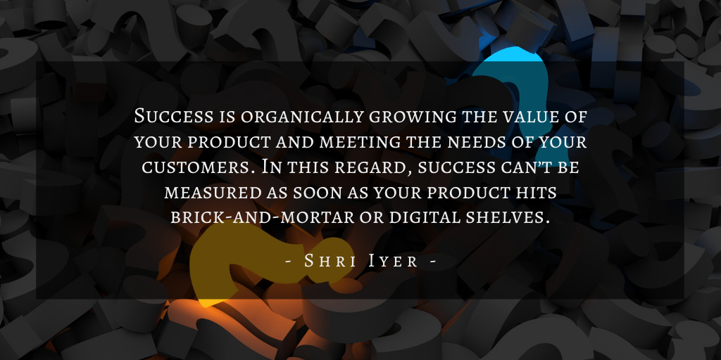 Shri Iyer – San Francisco Product Management Mistakes Quote 4.png