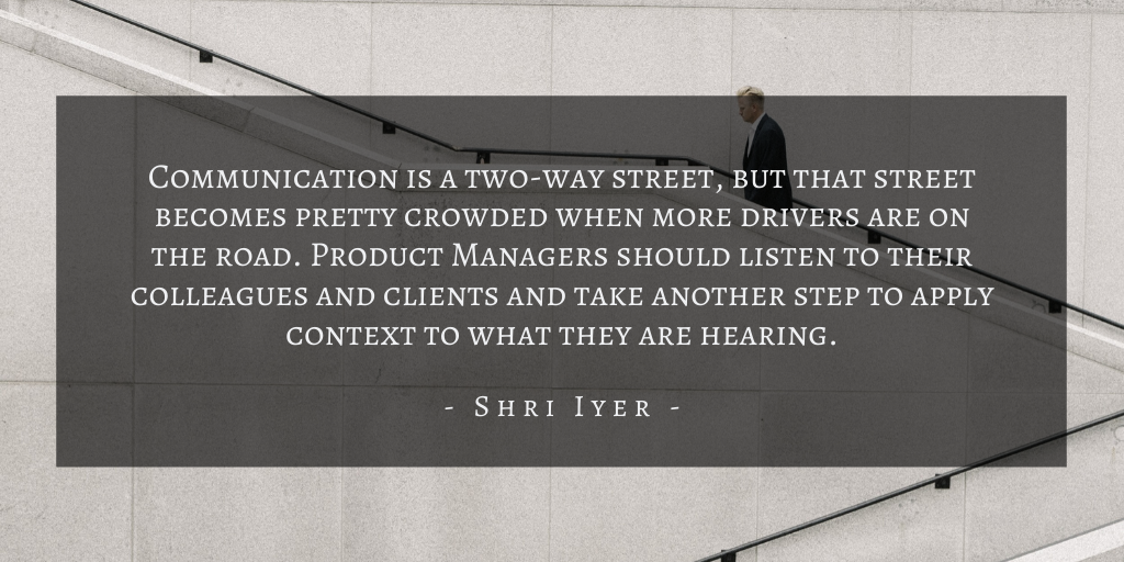 Shri Iyer – San Francisco Product Manager Underrated Skill Quote 2