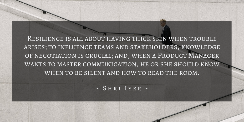 Shri Iyer – San Francisco Product Manager Underrated Skill Quote 3