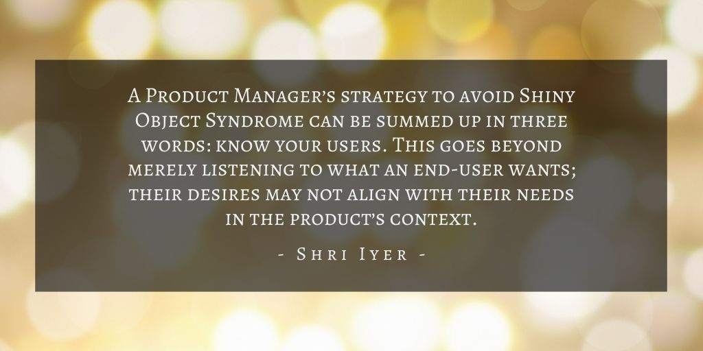 Shri Iyer – San Francisco Shiny Object Syndrome Quote 3
