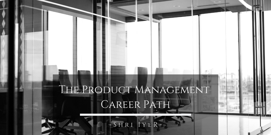 The Product Management Career Path