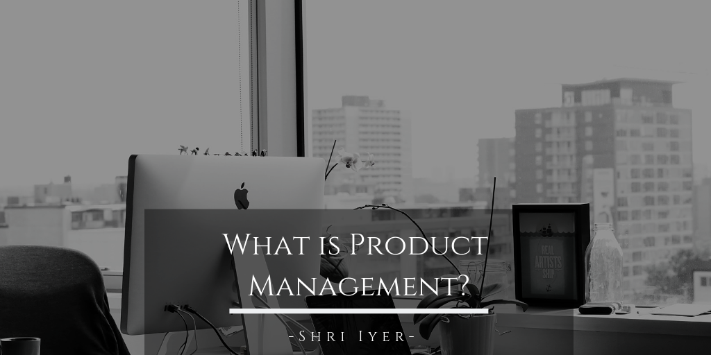What Is Product Management